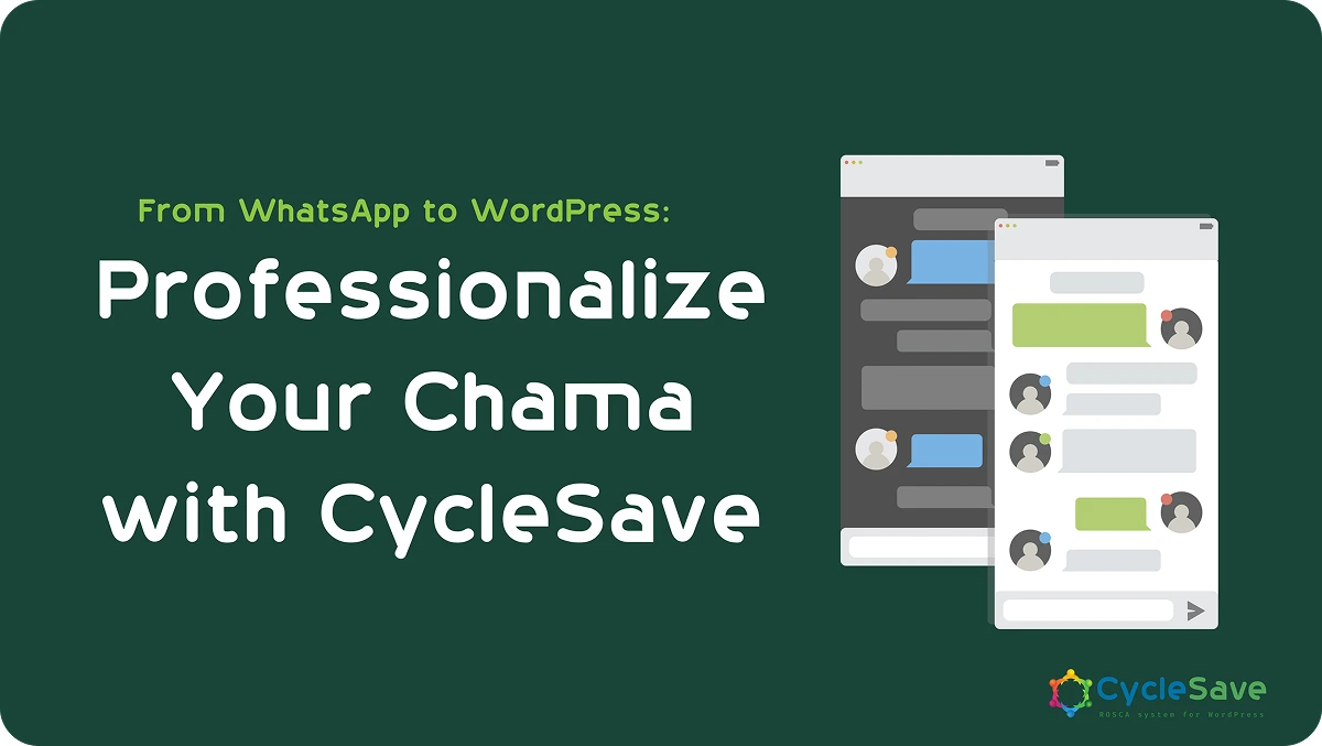 From WhatsApp to WordPress: How to Professionalize Your Chama with CycleSave